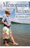 Menopause Recipes - The Ultimate Guide