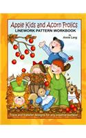 Apple Kids and Acorn Frolics: Linework Pattern Workbook