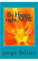 Be Happy Right Now