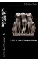 Tres Sombrias Historias