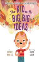 The Kid with Big, Big Ideas
