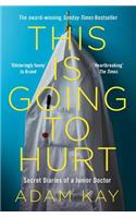 This is Going to Hurt: Secret Diaries of a Junior Doctor