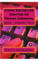 Como Escrever Contos de Trama Criminal