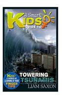 A Smart Kids Guide to Towering Tsunamis