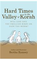 Hard Times in the Valley of Korah: Will God save the Emellian Birds or Zion the worm?(English)