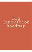 Big Innovation Roadmap