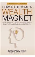 How to Become a Wealth Magnet
