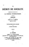 Du démon de Socrate, specimen d'une application de la science psychologique