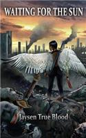 Waiting For The Sun: Angel Of Death: Book Two