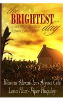 The Brightest Day: A Juneteenth Historical Romance Anthology