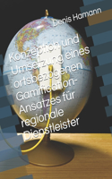 Konzeption und Umsetzung eines ortsbezogenen Gamification-Ansatzes für regionale Dienstleister