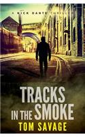 Tracks in the Smoke