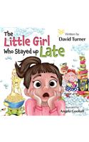 The Little Girl Who Stayed up Late
