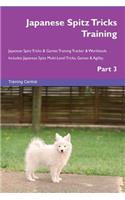 Japanese Spitz Tricks Training Japanese Spitz Tricks & Games Training Tracker & Workbook. Includes: Japanese Spitz Multi-Level Tricks, Games & Agility. Part 3