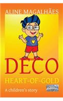 Deco Heart-Of-Gold: A Children's Story