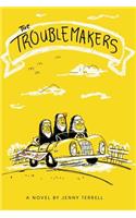 Troublemakers