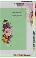 Your Notebook! For My Cousin: (4 Your Notebook! for My Cousin)
