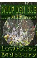 Wolf Den One: ...a FLEX story