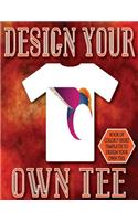 Design Your Own Tee