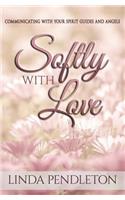 Softly With Love