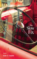 Slow Fix