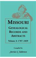 Missouri Genealogical Records and Abstracts, Volume 3
