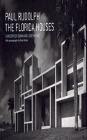 Paul Rudolph the Florida Houses