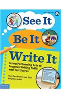 See It, Be It, Write It