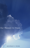 Our Reason to Hope