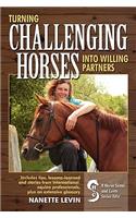 Turning Challenging Horses Into Willing Partners