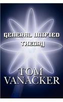 General Unified Theory