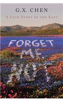 Forget Me Not: A Love Story of the East