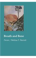 Breath and Bone