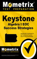 Keystone Algebra I Eoc Success Strategies Study Guide: Keystone Eoc Test Review for the Pennsylvania Keystone End-Of-Course Assessments(English)