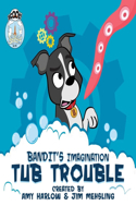 Bandit Tub Trouble