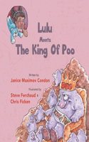 Lulu Meets the King of Poo