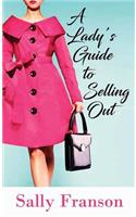 Lady's Guide to Selling Out