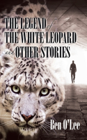 The Legend of the White Leopard and Other Stories
