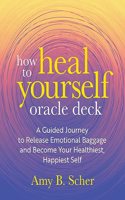 How to Heal Yourself Oracle Deck