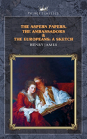The Aspern Papers, The Ambassadors & The Europeans