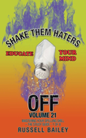 Shake Them Haters off Volume 21
