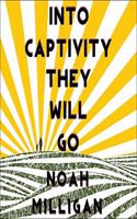 Into Captivity They Will Go Lib/E