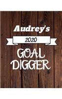 Audrey's 2020 Goal Digger: 2020 New Year Planner Goal Journal Gift for Audrey / Notebook / Diary / Unique Greeting Card Alternative