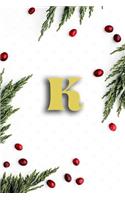 K: Cute Initial Monogram Letter K College Ruled Notebook. Nifty Girly Personalized Name Medium Lined Journal & Diary for Writing & Notes for Girls and 