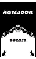 Docker Notebook: Black and White notebook, Decorative Journal for Docker Lover: Notebook /Journal Gift, Black and White,100 pages, 6x9, Soft cover, Mate Finish