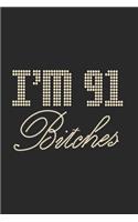 I'm 91 Bitches Notebook Birthday Celebration Gift Lets Party Bitches 91 Birth Anniversary