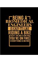 Being a Biomedical Engineers Is Easy Its Like Riding a Bike