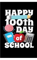 Happy 100th Day of School: Journal / Notebook / Diary Gift - 6"x9" - 120 pages - White Lined Paper - Matte Cover