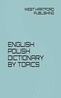 English Polish Dictionary by Topics