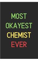 Most Okayest Chemist Ever